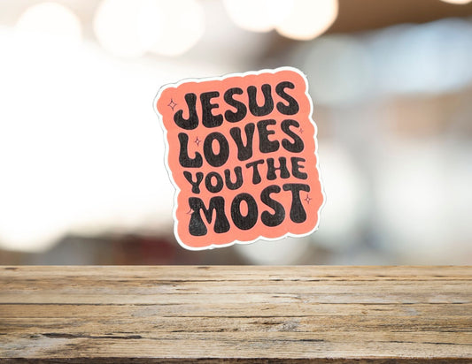 Bible verse artwork featuring "Jesus loves you the most" text on a decorative background, suitable for inspirational home decor.