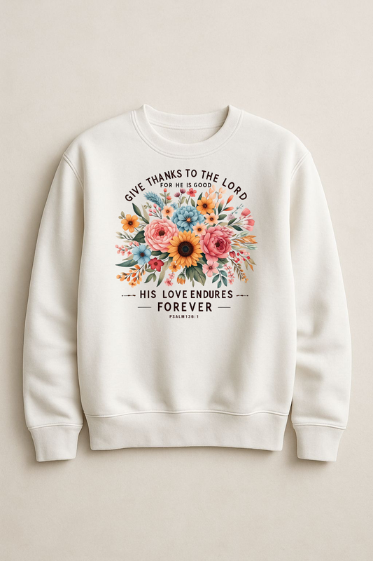 Sons & Daughters His Love Endures Forever sweatshirt featuring a comfortable, casual fit with printed religious message on front.