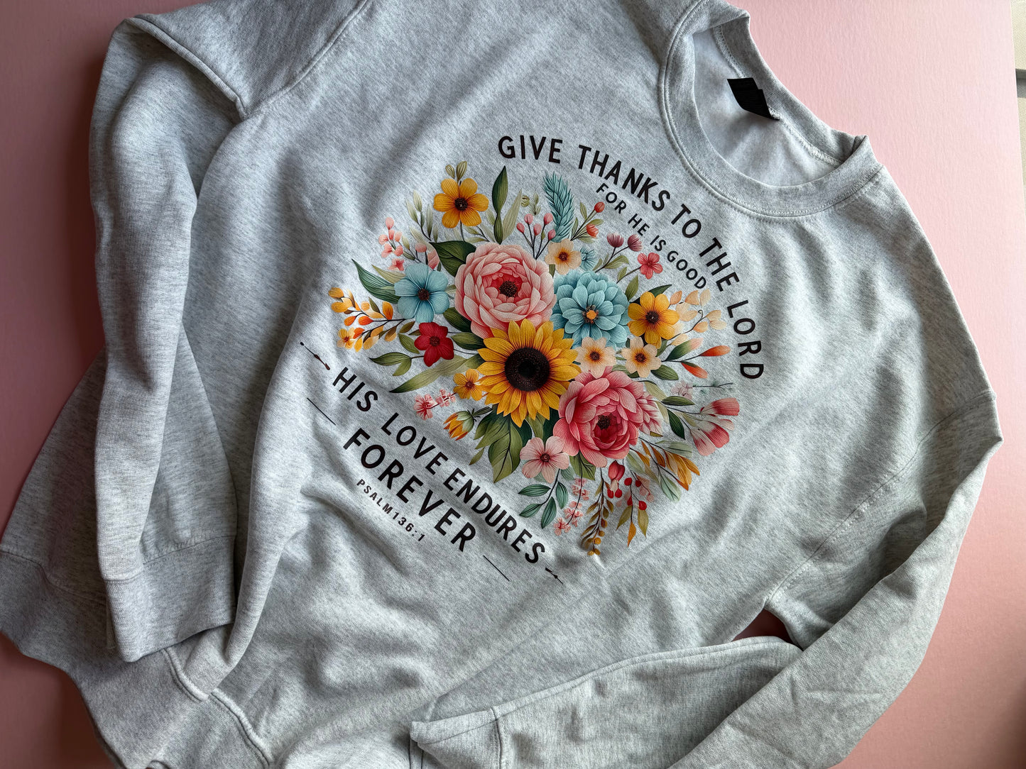 His love endures forever sweatshirt