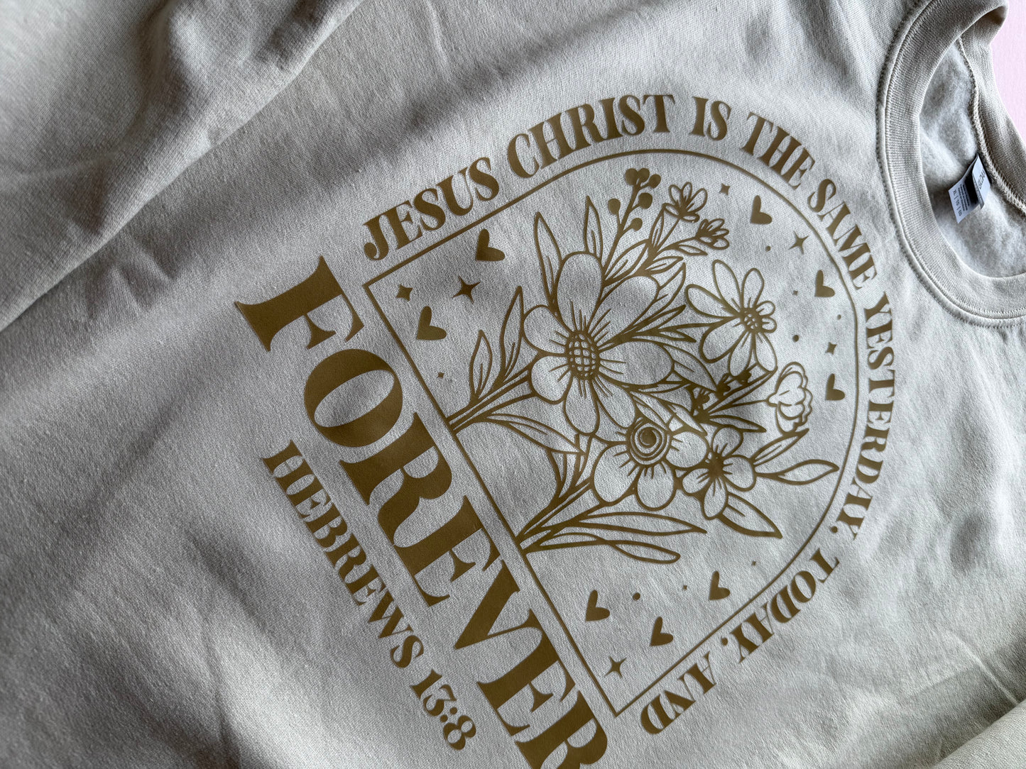 Jesus is the Same Forever Sweatshirt