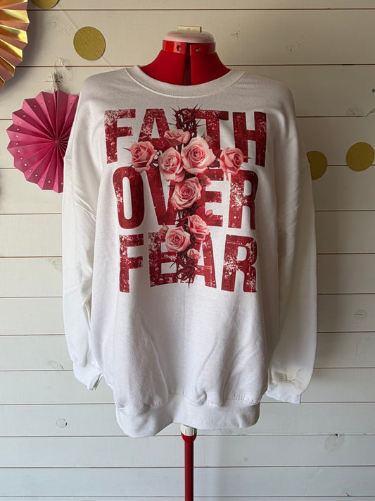 Faith over Fear sweatshirt