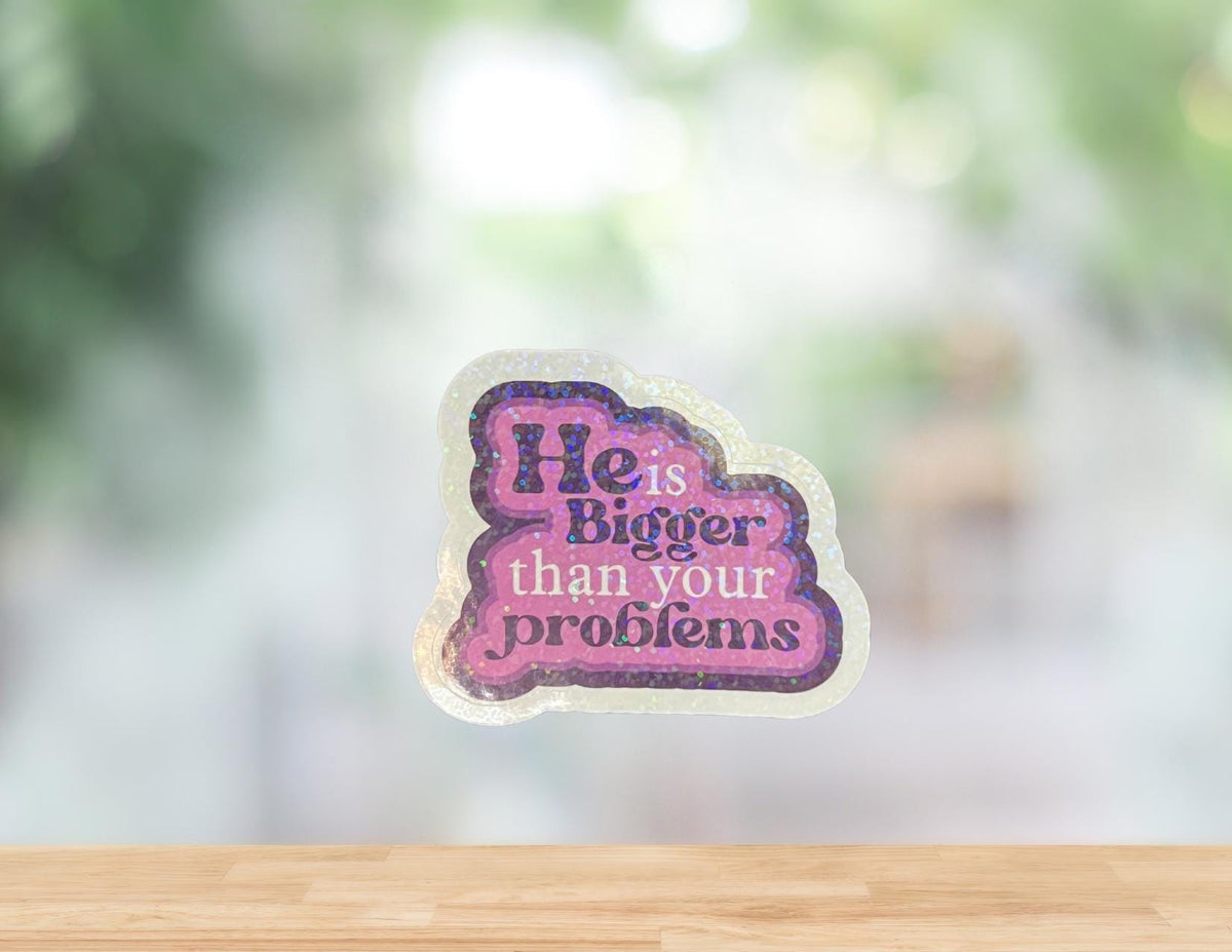 Waterproof Christian Sticker – He is Bigger Than Your Problems Vinyl Decal