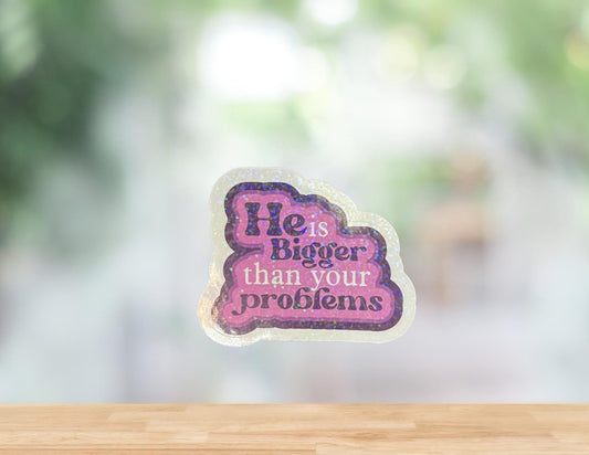 Waterproof Christian Sticker – He is Bigger Than Your Problems Vinyl Decal